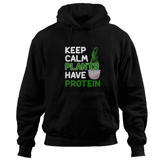 Keep Calm Plants Have Protein Vegan Fitness Graphic Hoodies