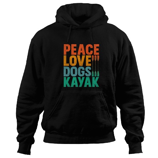 Peace Love Dogs Kayak Paddle Rafting River Float Trip Hoodies