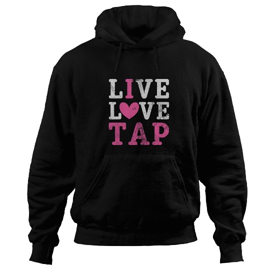 Live Love Tap Dance Dancer Dancing Distressed Hoodies