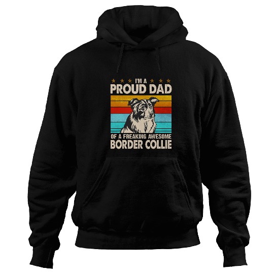 Mens Im A Proud Dad Of A Freaking Awesome Border Collie Hoodies