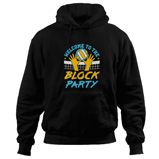 Welcome to the Block Party Volleyball Hoodies