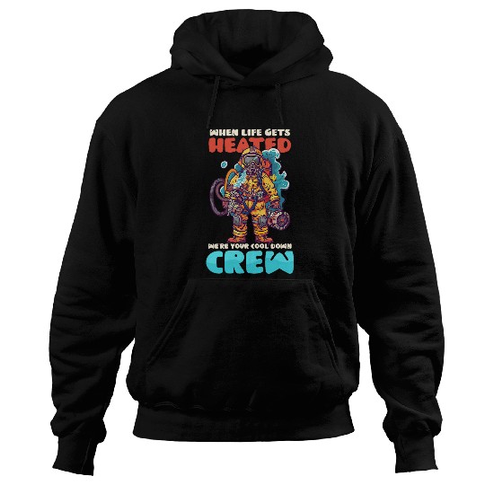 Life Gets Heated Cool Down Crew Design Firefighter Hoodies