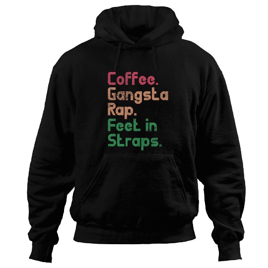 Pilates Funny Coffee Gangsta Rap Feet In Straps Vintage Hoodies