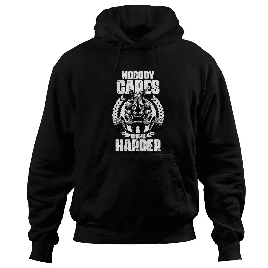 Nobody Cares Work Harder Weightlift Gym Quotes Gym Fitness Hoodies