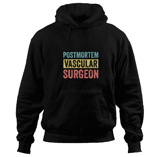 Mortician Postmortem Vascular Surgeon 2 Hoodies