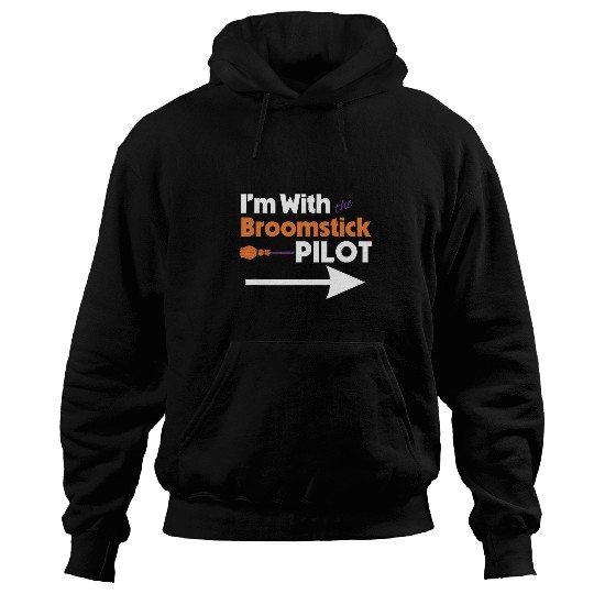 Funny Im with the Broomstick Pilot Halloween His and Her Hoodies