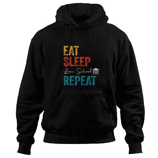 Eat Sleep Law School Repeat t Lawyer Student Men Women Hoodies