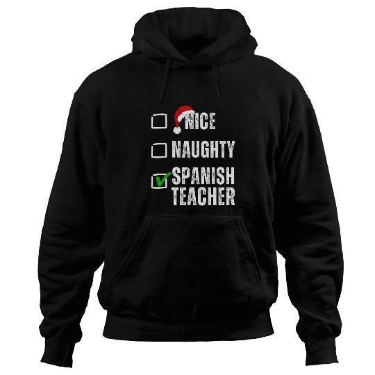 Nice Naughty Spanish Teacher Christmas List Santa Claus Hoodies