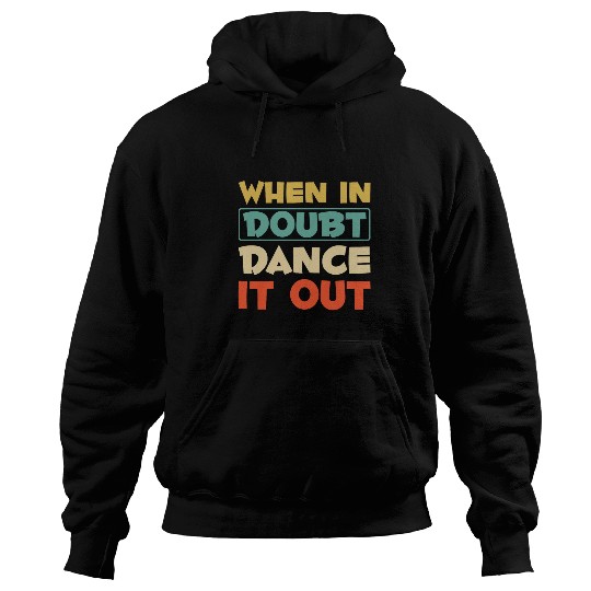 When In Doubt Dance It Out Funny Dance Class Dance Teacher Hoodies