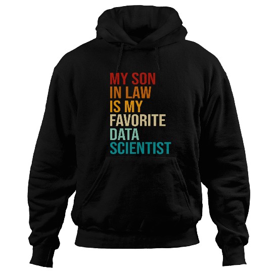 My Son In Law Is My Favorite Data Scientist Family Humor Hoodies