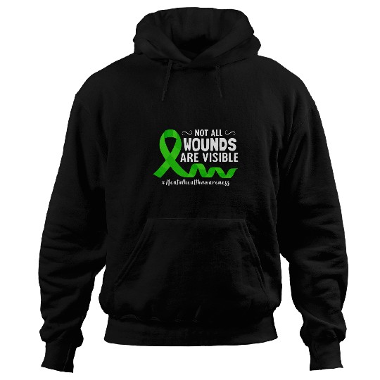 Not All Wounds Are Visible Mental Health Awareness Month Hoodies