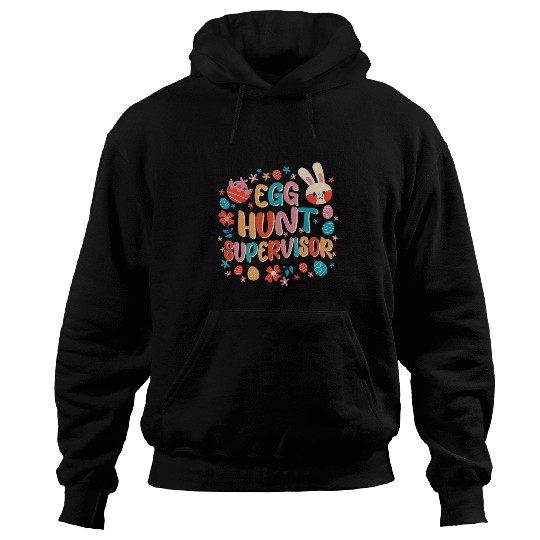Egg Hunt Supervisor Easter Day Hoodies