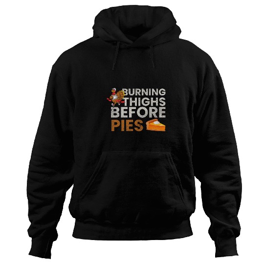 Running Turkey Burning Thighs Before Pies Funny Runner Hoodies