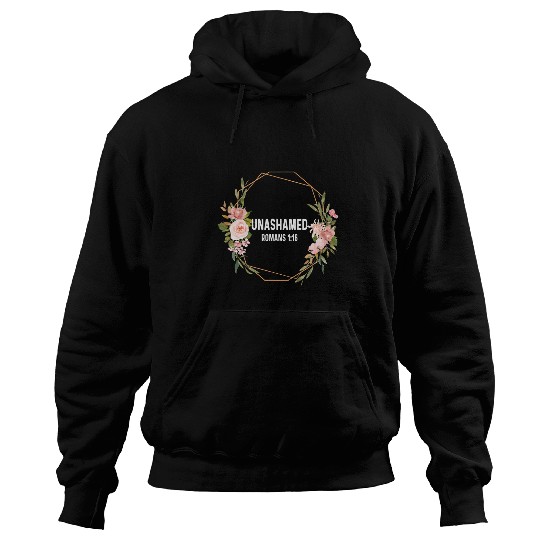 Romans 116 1 16 God Jesus Religious Christian Unashamed Hoodies