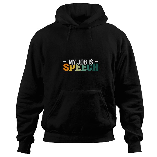 My Job Is Speech Pathology 2 Hoodies
