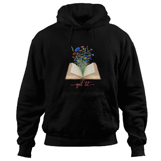 Get Lit Wildflowers Book Bookworms Librarian Teacher Reading Hoodies