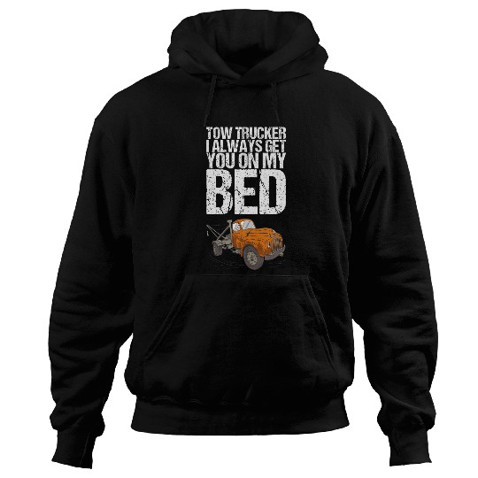 Towing for a tow truck driver Hoodies