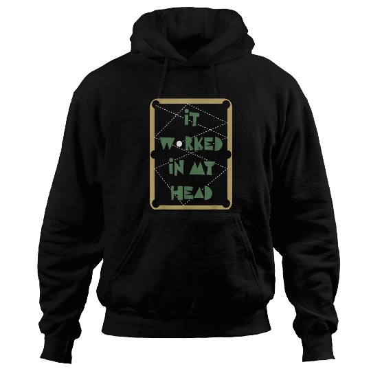 It Worked In My Head Pool Billiard Team Hoodies