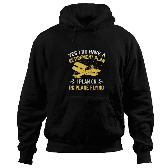 Retirement Plan RC Aircraft Radio Controlled Aircraft Pilot 1 Hoodies