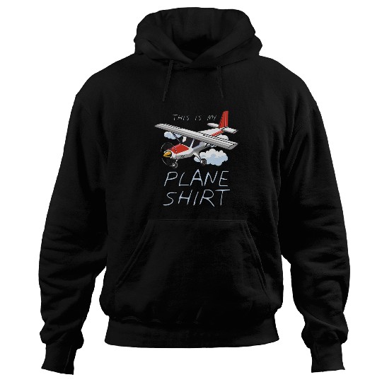 This Is My Plane Pilot Aviation Airplane Aircraft Plane Fly 1 Hoodies
