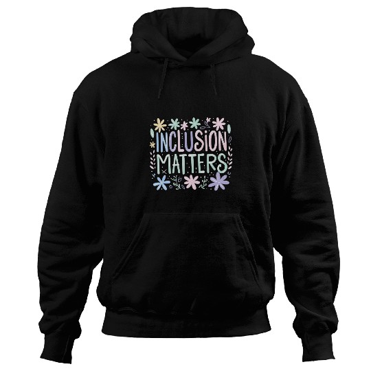 Inclusion Matters special education teacher idea kids cool Hoodies