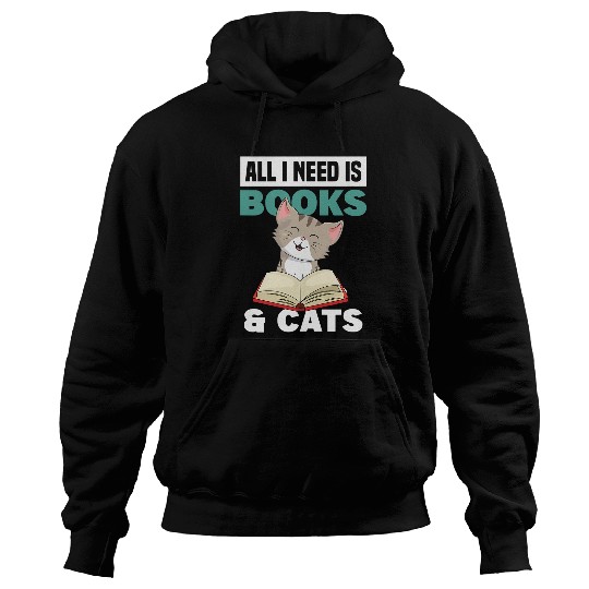 All I Need Is Books And Cats Cute Book Obsessed Cat Mom Hoodies