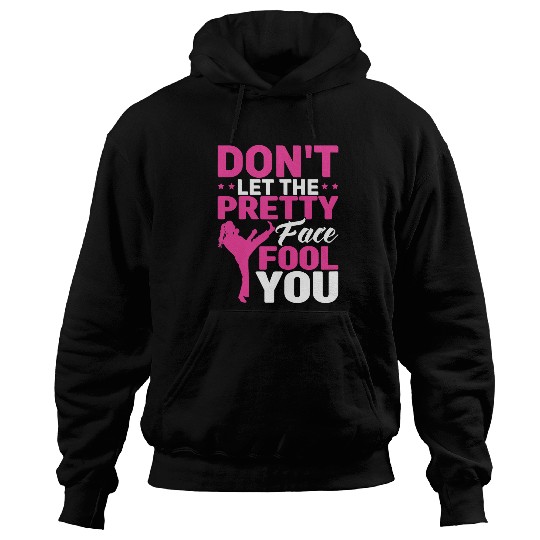 Womens Taekwondo Dont Let The Pretty Face Fool You Karate Lover Hoodies