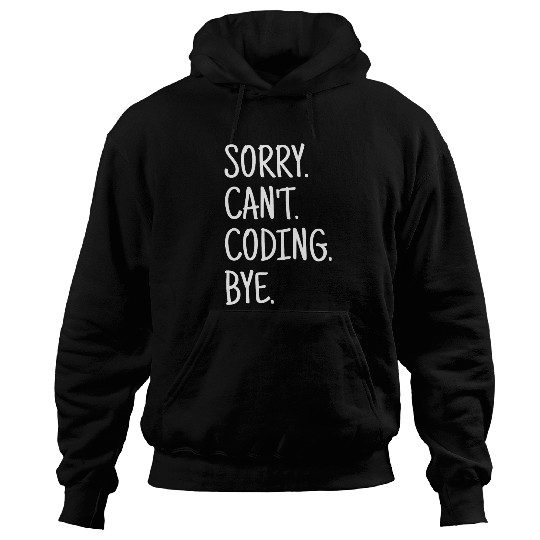 Sorry Cant Coding Javascript Software Developer Engineer Hoodies