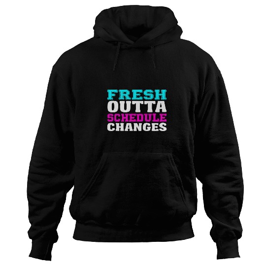 Schedule changes school counselor Teacher Appreciation Gift Hoodies