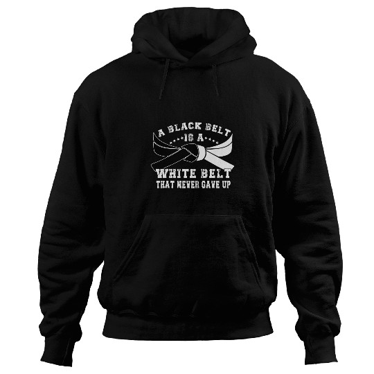 Black Belt and White Belt Never give up Martial Arts Karate Hoodies