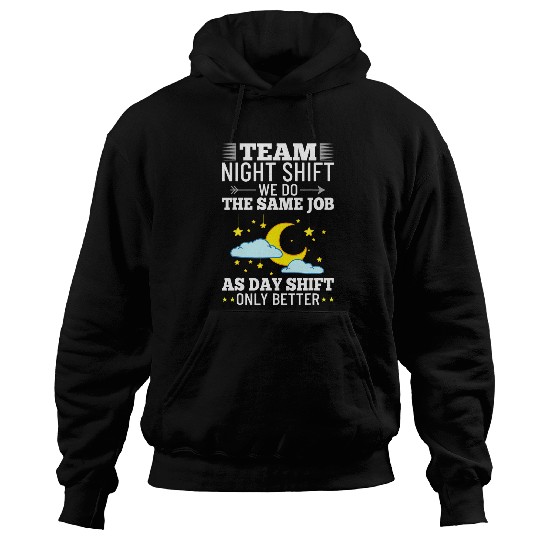 Shift Work Night Job Worker Midnight Funny Coffee Hoodies