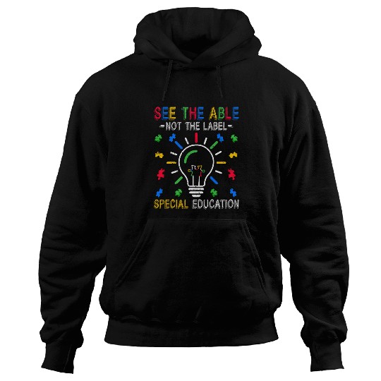 See the Abel Not the Label Special Education Autism Teacher Hoodies