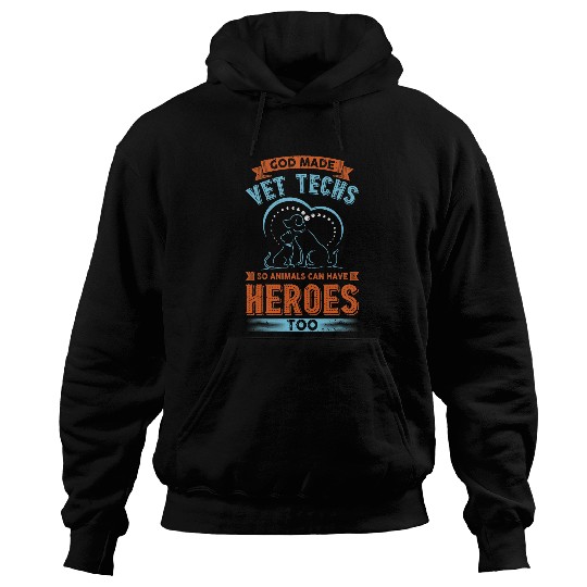 Veterinary Technician God Funny Made Vet Tech Animals Heroes Hoodies
