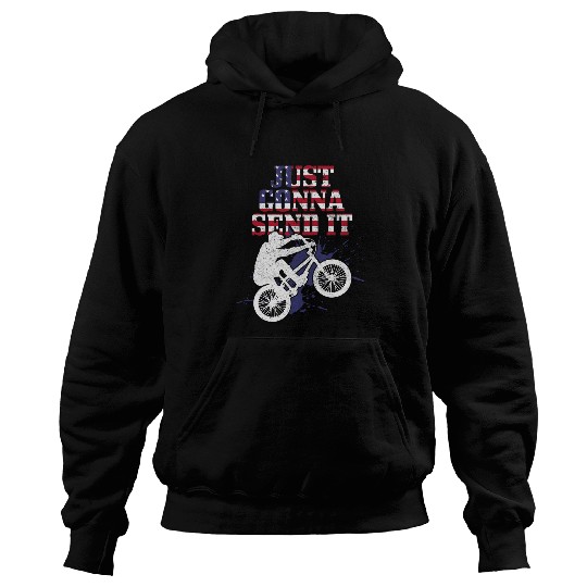 Just Gonna Send It BMX American Flag Patriotic gift Hoodies