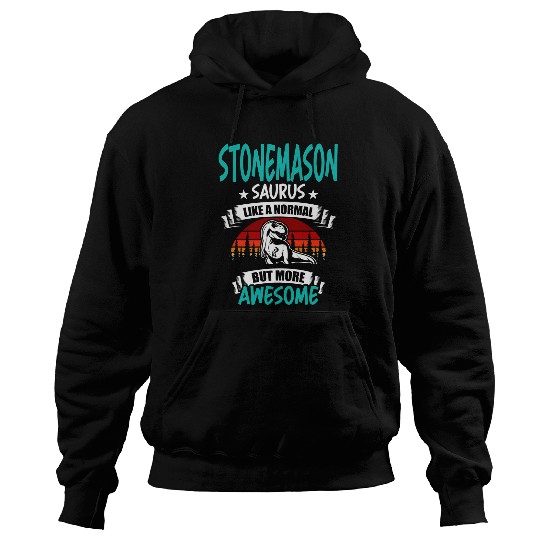 Stonemason Saurus Like Normal T Rexs Dinosaur Hoodies