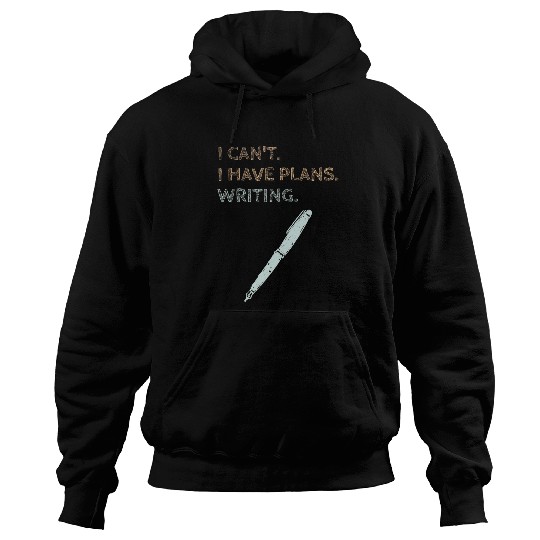 I Have Plans Writing Book Writer Journalist Author Funny Hoodies