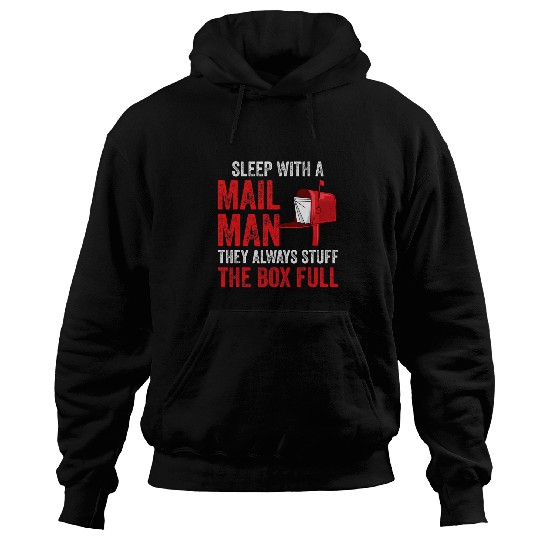 Sleep With A Mailman They Always Stuff The Box Mailman Wife Hoodies