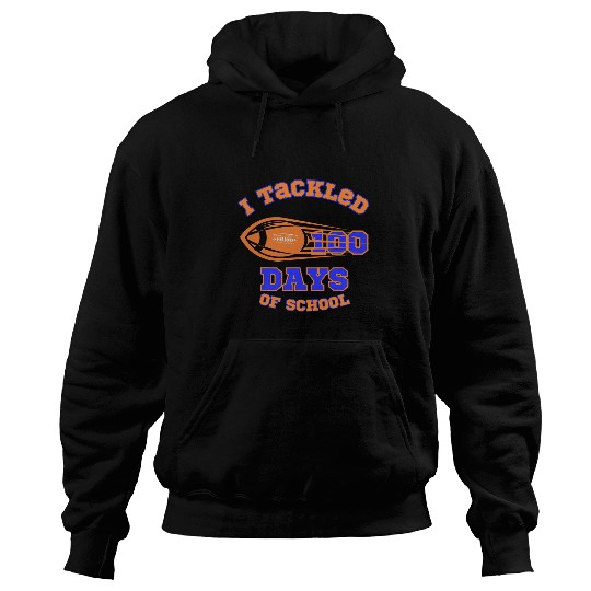 I tackled 100 days of school 100th Football student teacher Hoodies