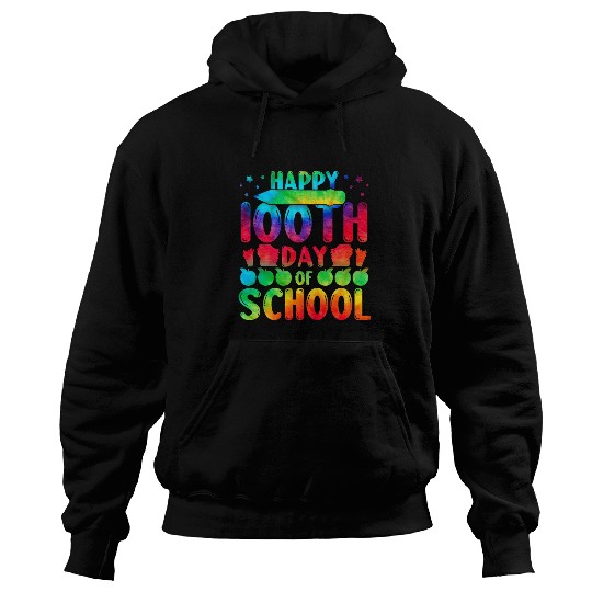 Happy 100th Day Of School Tie Dye 100 Days Teacher Student Hoodies