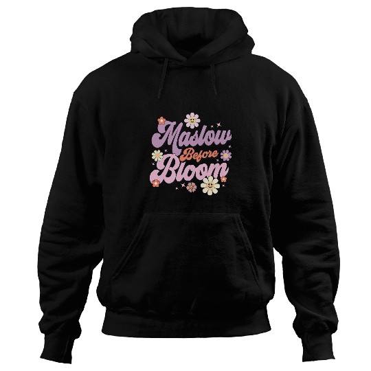 Maslow Before Bloom Psychology Basic Human Needs SPED Hoodies