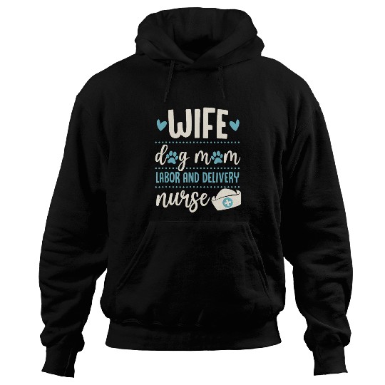 Wife Dog Mom Labor And Delivery nurses Valentines Day Love Hoodies