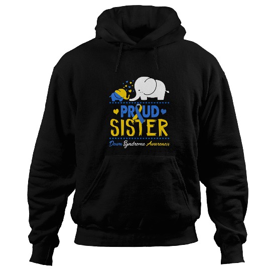 Proud Sister World Down Syndromes Awareness Day Elephant T21 21 Hoodies