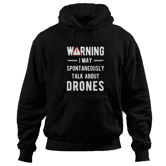 Funny Drone Pilot Quote Quadcopter Drone Hoodies