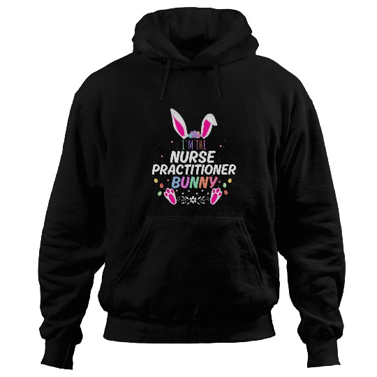 Im The nurses Practitioner Bunny Easter Day Rabbit Matching Hoodies