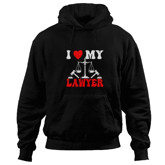 Love My Lawyer Attorney Law School Law Student Lawyers Hoodies