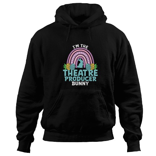 Happy Easter Day Im the Theatre Producer Bunny Hoodies