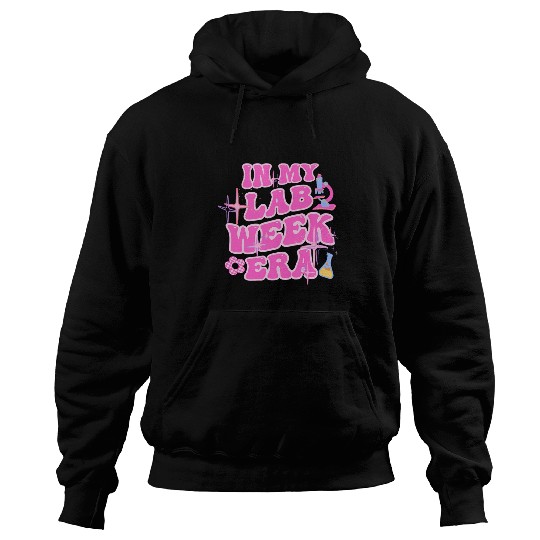 In My LAB WEEK ERA Laboratory Scientist Blood Bank Lab Week 6 Hoodies