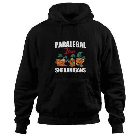 Paralegal Love Shenanigans Funny St Patricks Day Gnomes Hoodies