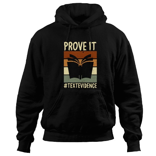 Prove It Text Evidence Book English Teacher Appreciation Pun 2 Hoodies