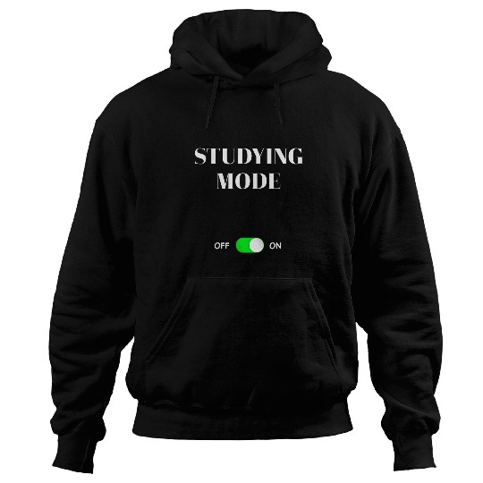 Studying Mode On Funny Gift School College Student Hoodies
